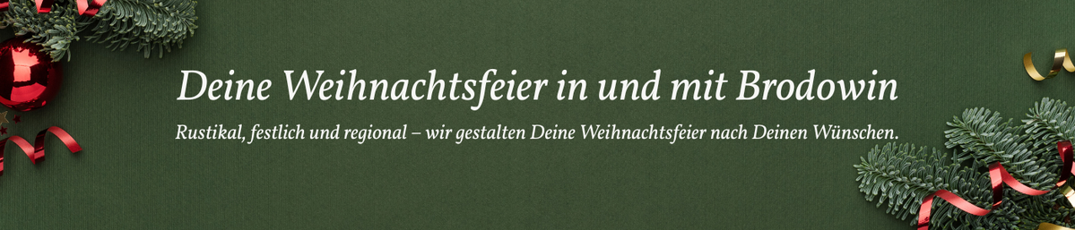 KI generiert: Grüner Hintergrund mit Tannenzweigen; Text: "Deine Weihnachtsfeier in und mit Brodowin..."